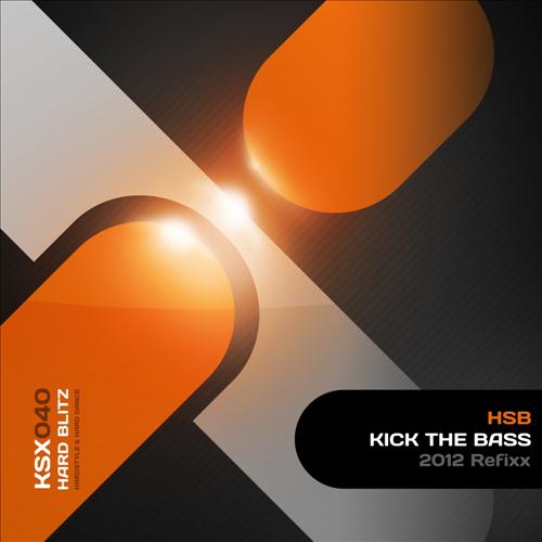 HSB - Kick The Bass (2012 Refixx)