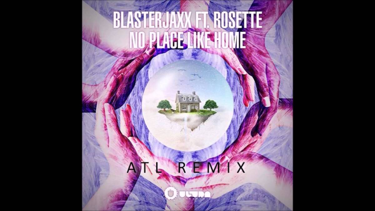 Blasterjaxx ft. Rosette - No Place Like Home